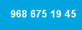968 675 19 45